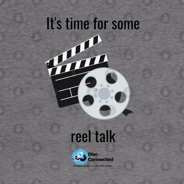 Reel Talk by The Disc Connected